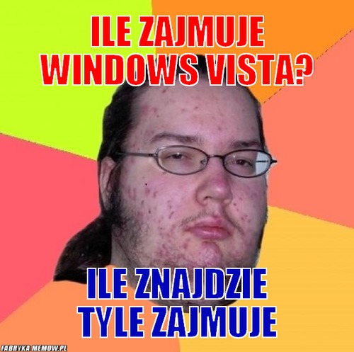 Ile zajmuje windows vista? – ile zajmuje windows vista? ile znajdzie tyle zajmuje