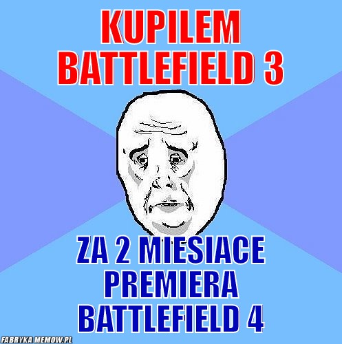 Kupilem Battlefield 3 – Kupilem Battlefield 3 za 2 miesiace premiera Battlefield 4