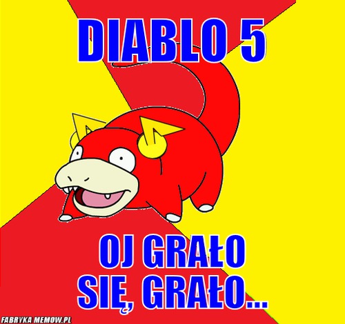 Diablo 5 – Diablo 5 Oj grało się, grało...