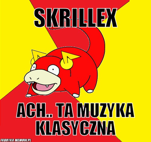 Skrillex – Skrillex ach.. ta muzyka klasyczna