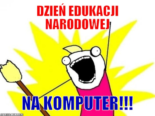 Dzień edukacji narodowej – Dzień edukacji narodowej na komputer!!!