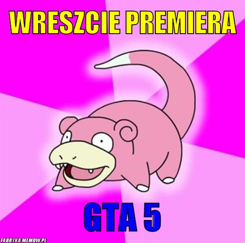 Wreszcie premiera – Wreszcie premiera GTA 5