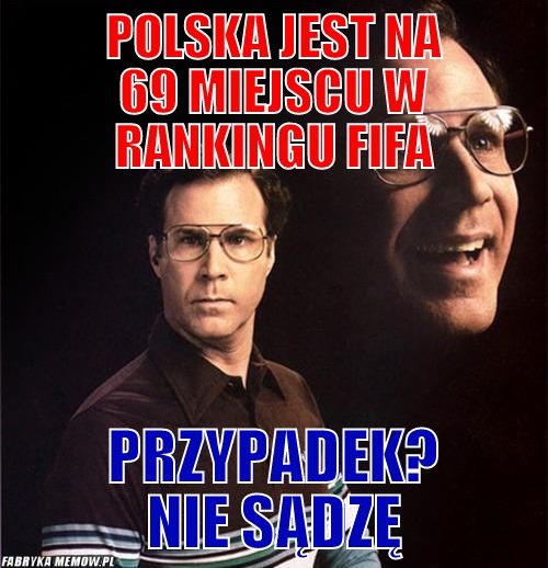 Polska jest na 69 miejscu w rankingu fifa – polska jest na 69 miejscu w rankingu fifa przypadek? nie sądzę