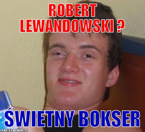 Robert Lewandowski ? – Robert Lewandowski ? świetny bokser