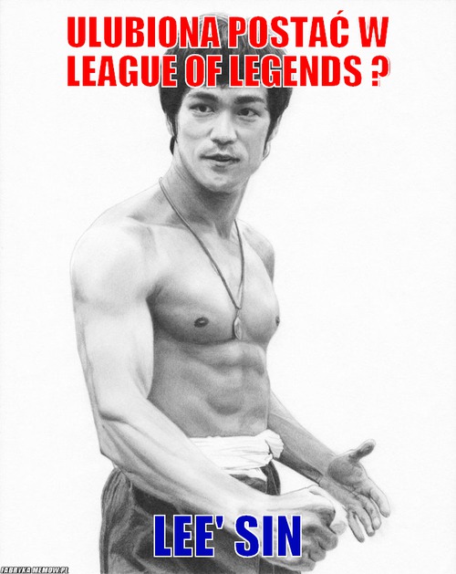 Ulubiona postać w league of legends ? – Ulubiona postać w league of legends ? Lee\' sin