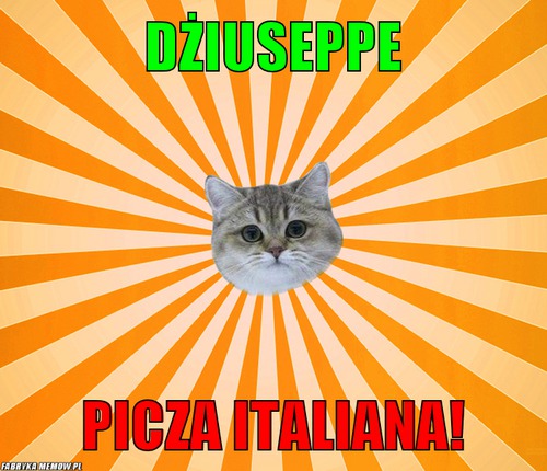 Dżiuseppe – Dżiuseppe picza italiana!