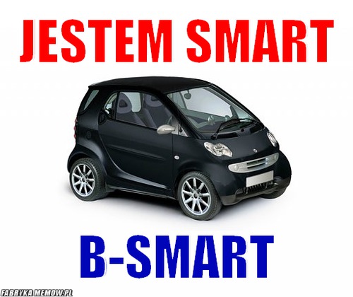 Jestem smart – jestem smart b-smart