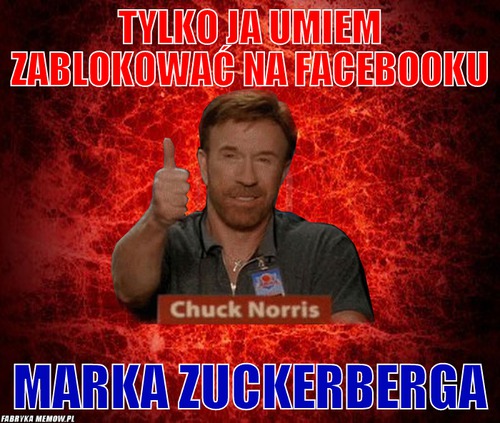 Tylko ja umiem zablokować na facebooku – tylko ja umiem zablokować na facebooku marka zuckerberga