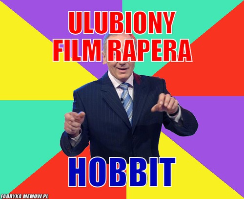Ulubiony film rapera – ulubiony film rapera hobbit