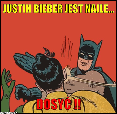 Justin bieber jest najle... – justin bieber jest najle... dosyć !!