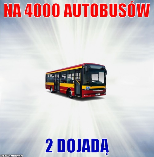 Na 4000 autobusów – na 4000 autobusów 2 dojadą