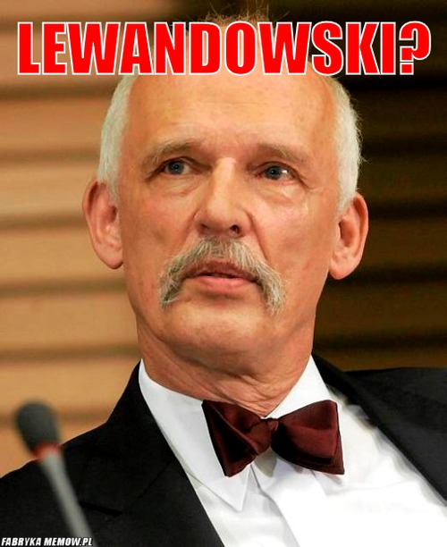 Lewandowski? – lewandowski? 