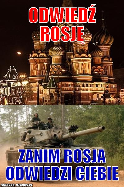 Odwiedź rosję – Odwiedź rosję Zanim rosja odwiedzi ciebie