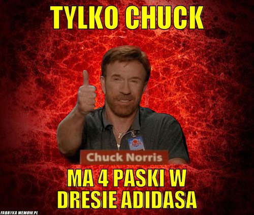 TYLKO CHUCK – TYLKO CHUCK MA 4 PASKI W DRESIE ADIDASA