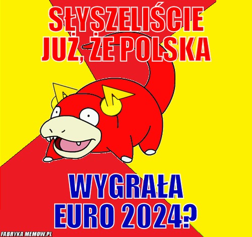 Słyszeliście już, że polska – Słyszeliście już, że polska wygrała euro 2024?