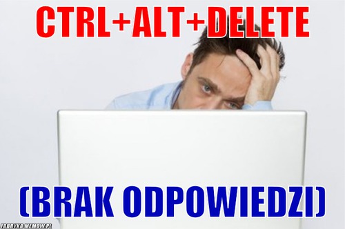 Ctrl+alt+Delete – Ctrl+alt+Delete (brak odpowiedzi)