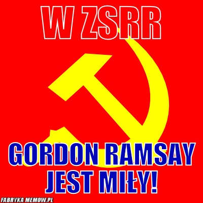 W zsrr – W zsrr Gordon Ramsay jest miły!