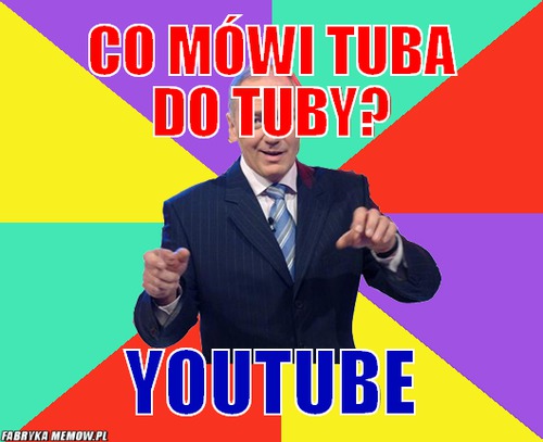 Co mówi tuba do tuby? – Co mówi tuba do tuby? youtube