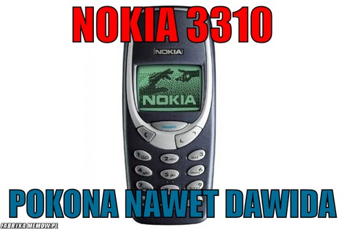 Nokia 3310 – Nokia 3310 pokona nawet dawida