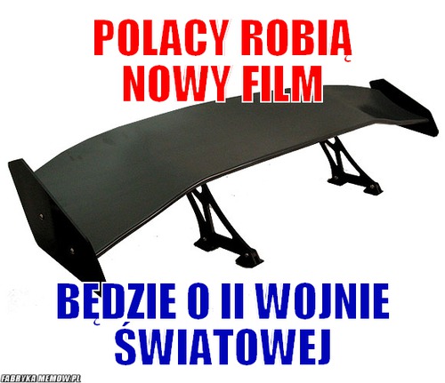 Polacy robią nowy film – Polacy robią nowy film będzie o II wojnie światowej