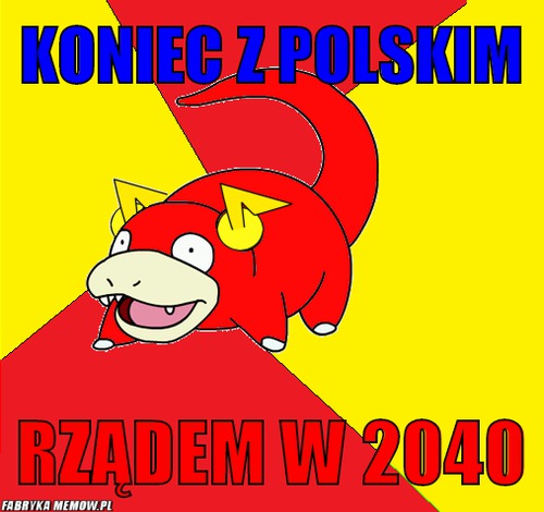 Koniec z polskim – Koniec z polskim Rządem w 2040