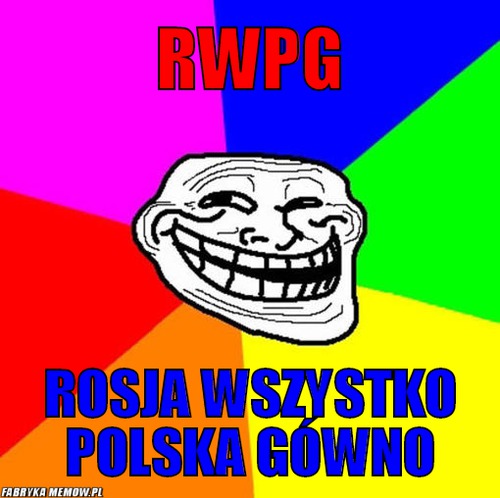 RWPG – RWPG Rosja wszystko polska gówno