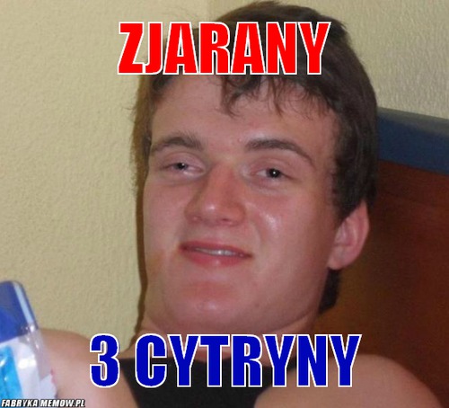 Zjarany – zjarany 3 cytryny