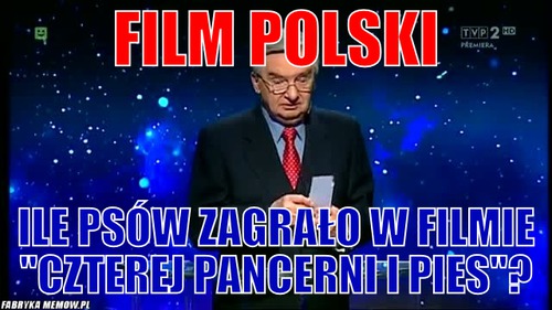 Film polski – film polski ile psów zagrało w filmie &quot;czterej pancerni i pies&quot;?