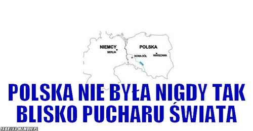 –  polska nie była nigdy tak blisko pucharu świata