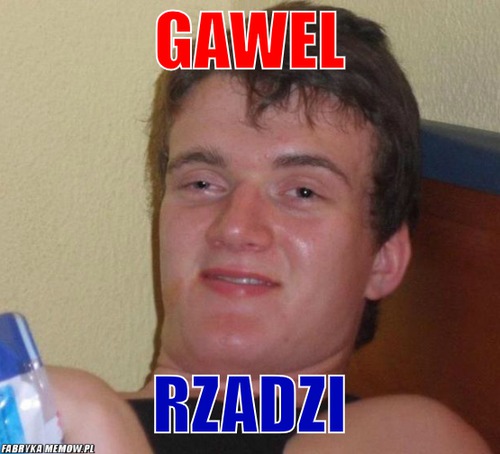 Gawel – Gawel rzadzi