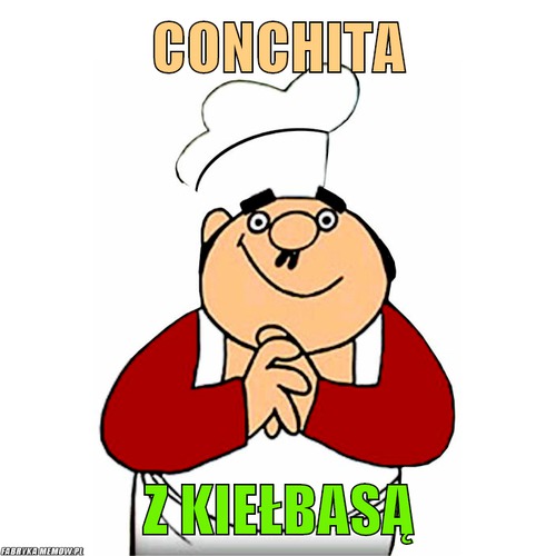 Conchita – Conchita z kiełbasą
