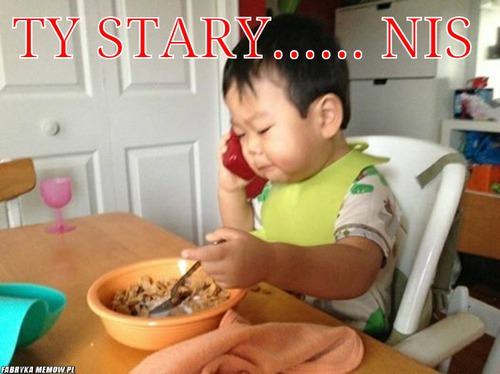 Ty stary...... NIS – ty stary...... NIS 