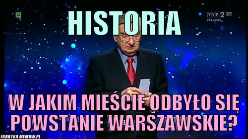 Historia – historia w jakim mieście odbyło się powstanie warszawskie?