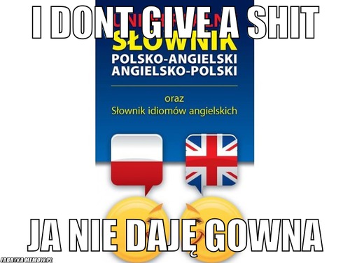 I dont give a shit – i dont give a shit ja nie daję gowna
