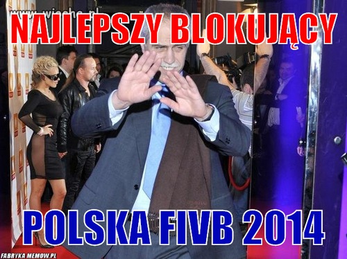 Najlepszy blokujący – najlepszy blokujący polska fivb 2014