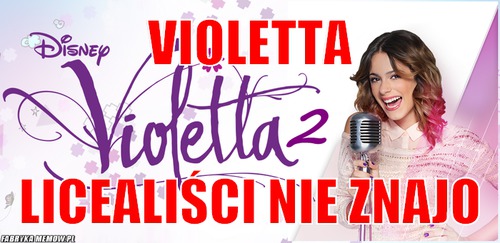 Violetta – violetta licealiści nie znajo