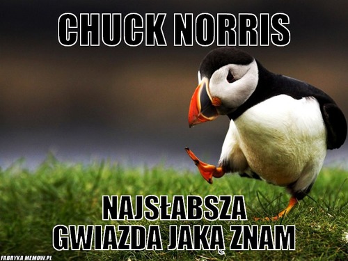 Chuck norris – Chuck norris najsłabsza gwiazda jaką znam