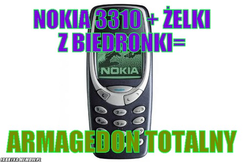 Nokia 3310 + żelki z biedr – nokia 3310 + żelki z biedr Armagedon totalny