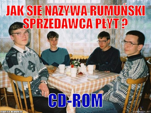 Jak się nazywa rumuński sprzedawca płyt ? – jak się nazywa rumuński sprzedawca płyt ? cd-rom