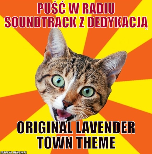 Puść w radiu soundtrack z dedykacją – puść w radiu soundtrack z dedykacją original lavender town theme