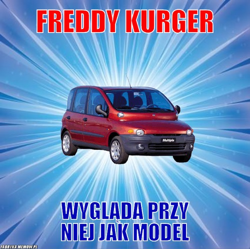 Freddy kurger – freddy kurger wygląda przy niej jak model