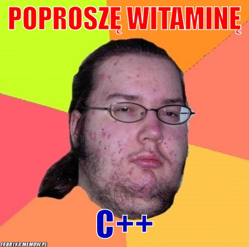 Poproszę witaminę – Poproszę witaminę C++