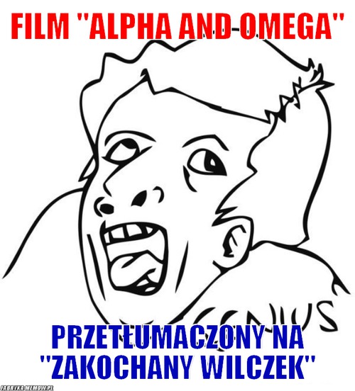 Film &quot;alpha and omega&quot; – film &quot;alpha and omega&quot; przetłumaczony na &quot;zakochany wilczek&quot;