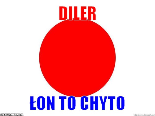 Diler – Diler Łon To Chyto