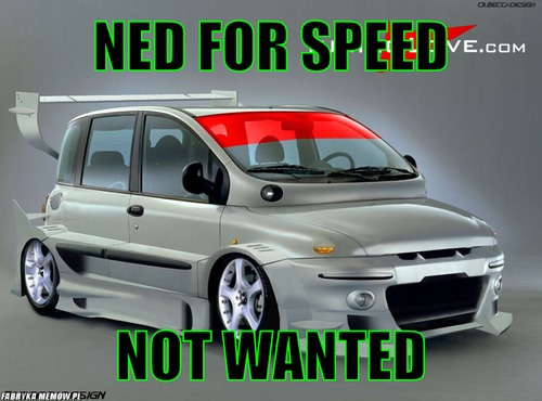 Ned for speed – ned for speed NOT WANTED