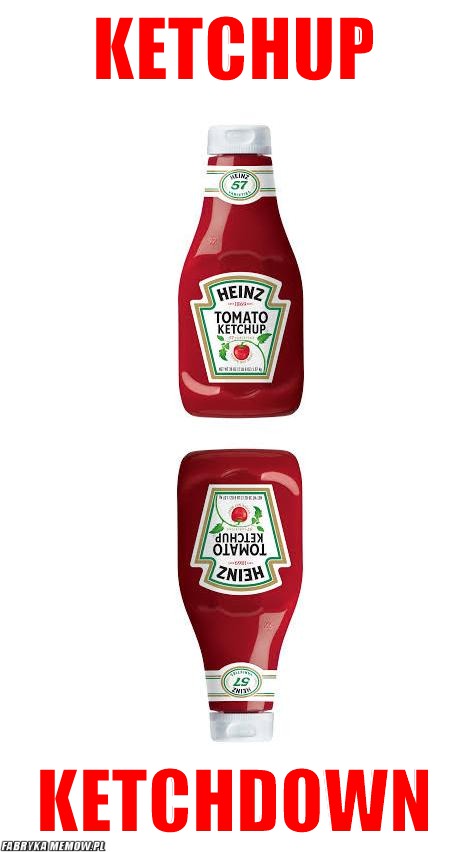 Ketchup – ketchup ketchdown