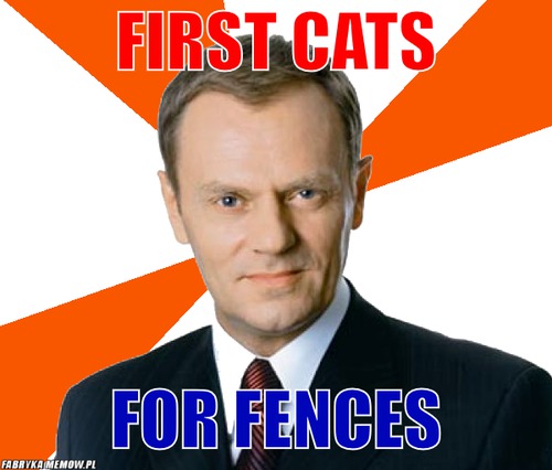 First cats – first cats for fences