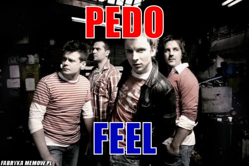 Pedo – Pedo Feel