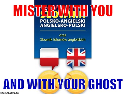 Mister with you – mister with you and with your ghost