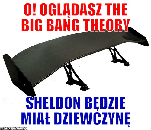 O! Oglądasz The Big Bang Theory – O! Oglądasz The Big Bang Theory Sheldon będzie miał dziewczynę